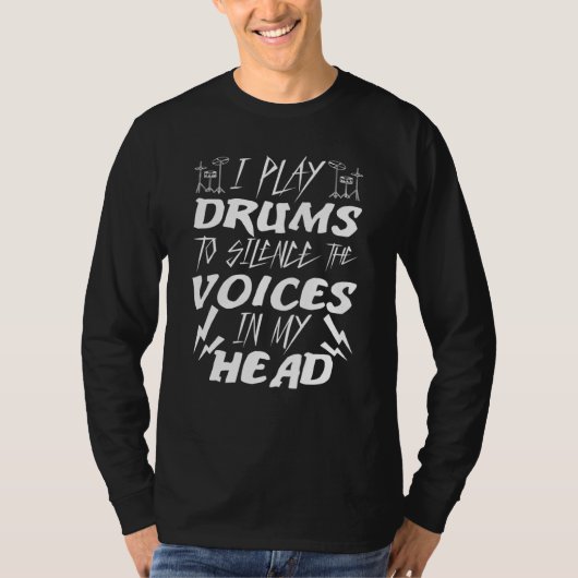 Drummers ik speel drums om de stemmen in mijn t-shirt (Voorkant)