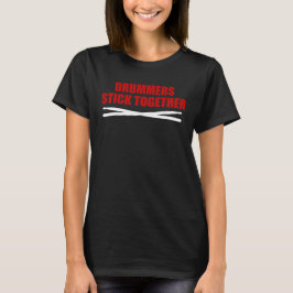 Drummers Stick Together T-shirt