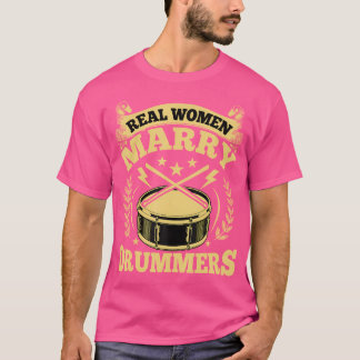 Drummer's Wife - Echte vrouwen trouwen met drummer T-shirt