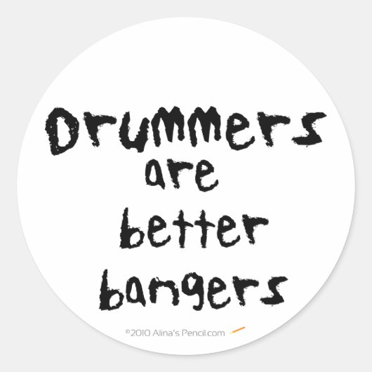 Drummers zijn Betere Bangers Grappige Stickers (Voorkant)