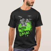 Drumming Design - Born to Drum T-shirt (Voorkant)