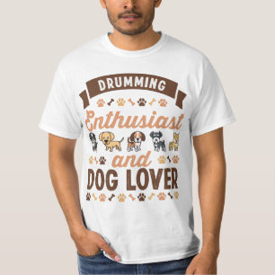 Drumming enthousiast en Hondenliefhebber Gift T-shirt