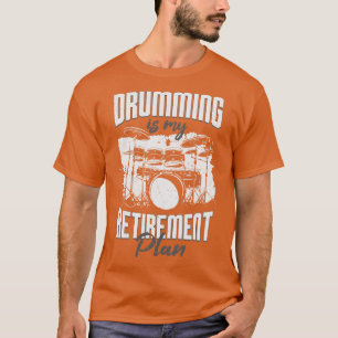 Drumming is mijn pensioenplan Drummer Gift T-shirt
