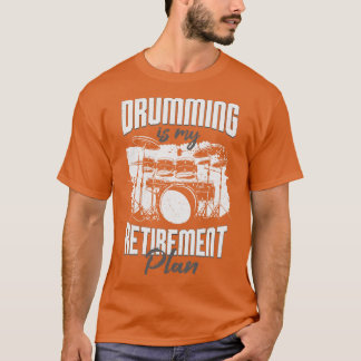 Drumming is mijn pensioenplan Drummer Gift T-shirt