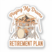 Drumming Is Mijn Pensioenplan Drummer Muziek Sticker (Voorkant)