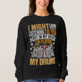 Drumming Player Apparel Drummer Quote Drumset voor Trui (Voorkant)