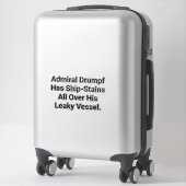 Drumpf heeft scheepsvlekken Hankamer Artjunkhaus S Sticker (Koffer)