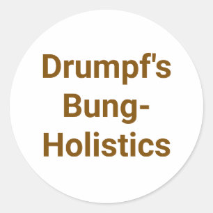 Drumpf's Bung-Holistics Jeff Hankamer Artjunkhaus Ronde Sticker