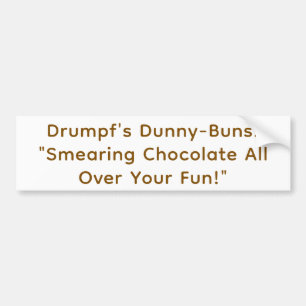Drumpf's Domme Buns Hankamer Artjunkhaus Lekkere k Bumpersticker