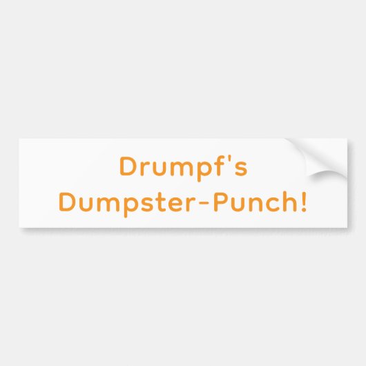 Drumpf's Dumpster-Punch! Hankamer Artjunkhaus Yum! Bumpersticker (Voorkant)