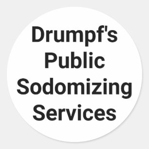 drumpf's Sodomizing Services Hankamer Artjunkhaus Ronde Sticker