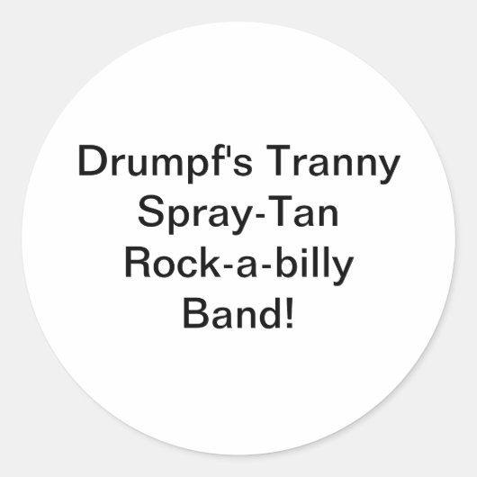 Drumpf's Tranny Szpray-Tan Hankamer Artjunkhaus Ronde Sticker (Voorkant)