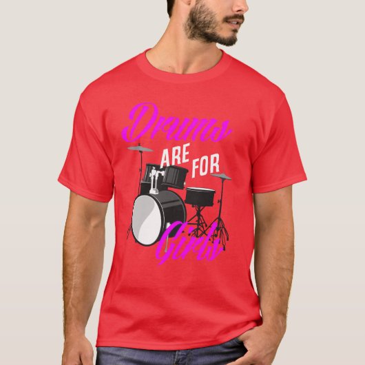Drums Are For Girls Funny Drummer Gift gift T-shirt (Voorkant)