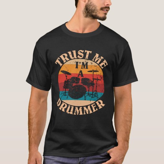 Drums Percussion instruments Trust Me I m A Drumme T-shirt (Voorkant)