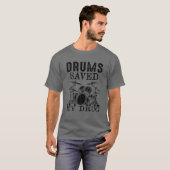 Drums redde mijn tapijt grappig drummer t-shirt (Voorkant volledig)