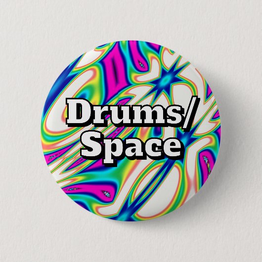 Drums/Space (you may change the words) Ronde Button 5,7 Cm (Voorkant)