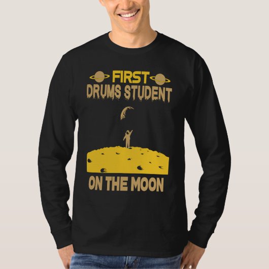 Drums Student On The Moon T-shirt (Voorkant)