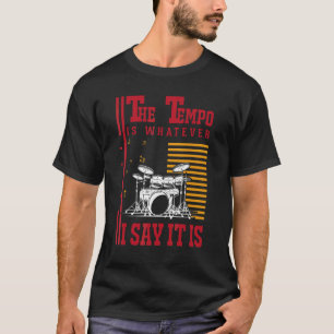 Drums Tempo Drummer T-shirt