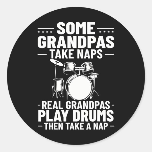 Drumset Sommige opa's nemen dutjes echte opa's Ronde Sticker (Voorkant)