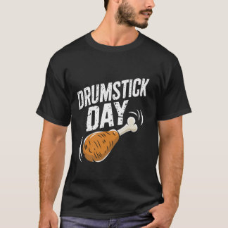 Drumstick Day Funny Thanksgiving Turkije Leg voor T-shirt