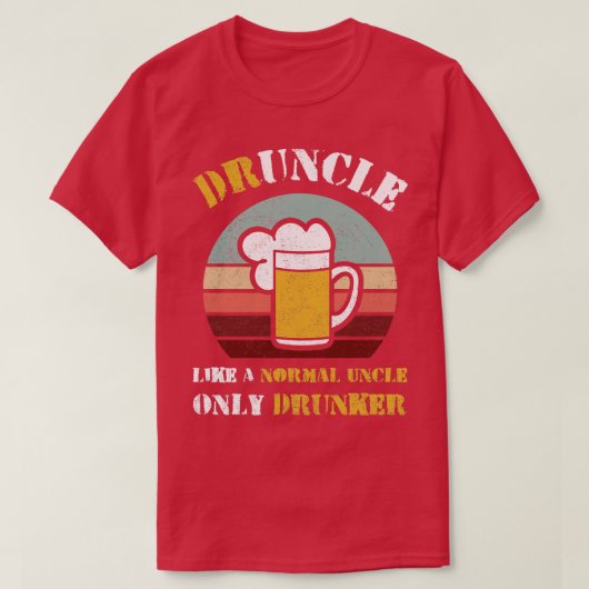 Druncle Als een normale oom Alleen Drunker Grappig T-shirt (Design voorkant)