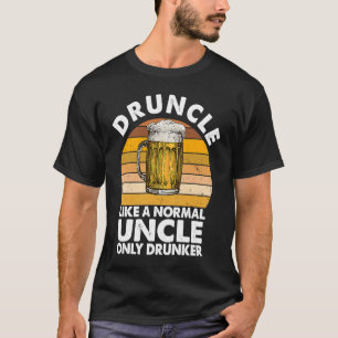 Druncle Net als een normale oom alleen Drunker Dri T-shirt