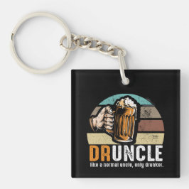 Druncle Net als een normale oom alleen Drunker Sleutelhanger
