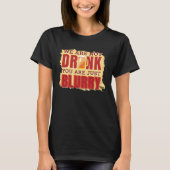 drunk and blurry alcohol beverage overdose t-shirt (Voorkant)