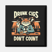 Drunk Cigs Don't Count Funny Cigarette Humor Smoki Magneet (Voorkant)