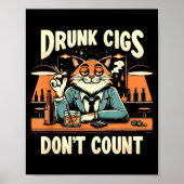 Drunk Cigs Don't Count Funny Cigarette Humor Smoki Poster (Voorkant)