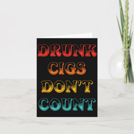 Drunk Cigs Don't Count Vintage Apparel  Kaart (Voorkant)