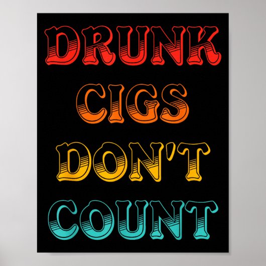 Drunk Cigs Don't Count Vintage Apparel  Poster (Voorkant)