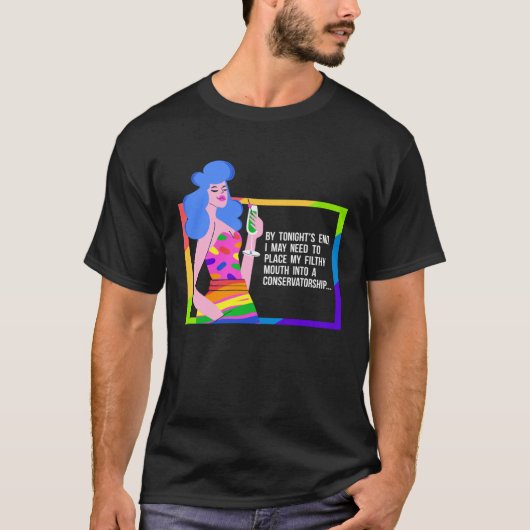 Drunk Drag Queen Humor T-shirt (Voorkant)