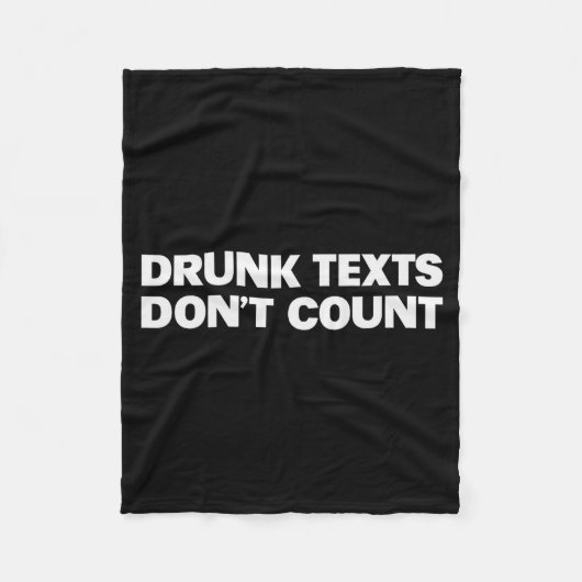 Drunk Texts Don't Count Funny Humor Drinking Lover Fleece Deken (Voorkant)