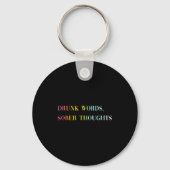 Drunk Words Sober Thoughts - Funny Cool Love Quote Sleutelhanger (Voorkant)