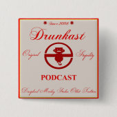 Drunkast Podcast Button (Voorkant)