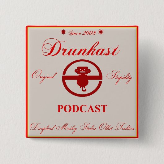 Drunkast Podcast Button (Voorkant)
