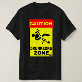 DRUNKEOKE ZONE T-SHIRT