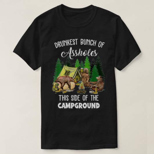 Drunkest Bunch Of This Side Of The Campground Funn T-shirt (Design voorkant)