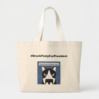 #DrunkPattyForPresident Jumbo Tas