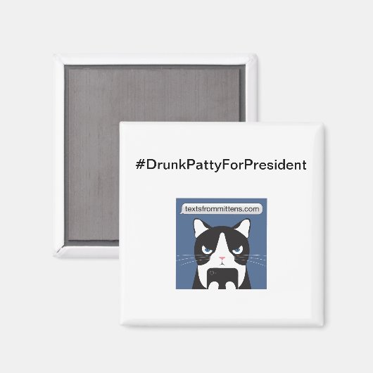 #DrunkPattyForPresident Vierkante magneet (Voorkant / Achterkant)