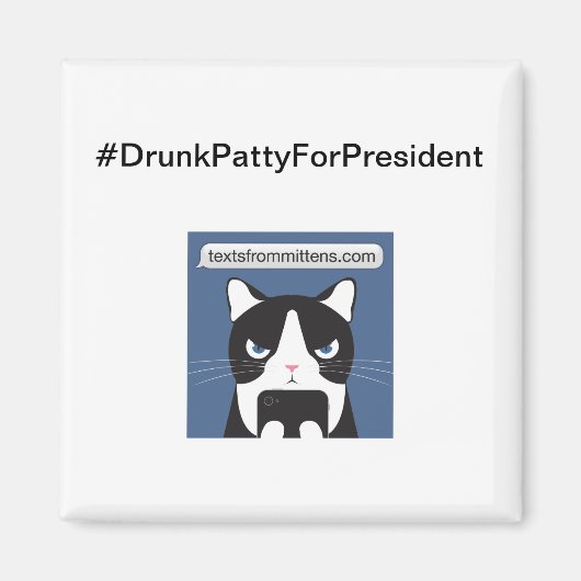 #DrunkPattyForPresident Vierkante magneet (Voorkant)