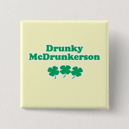 DRUNKY MCDRUNKERSON VIERKANTE BUTTON 5,1 CM (Voorkant)