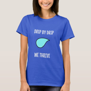 Druppel voor Druppel, We Gedeihen. Duurzame Leefst T-shirt