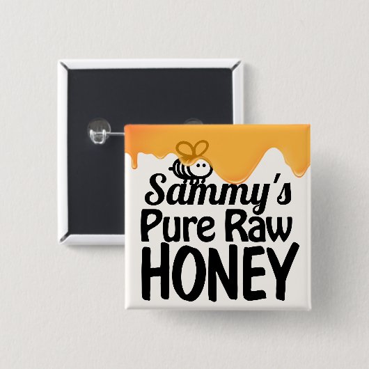 Druppelende Raw Honey Bold Typografie Vierkante Button 5,1 Cm (Voorkant /achterkant)
