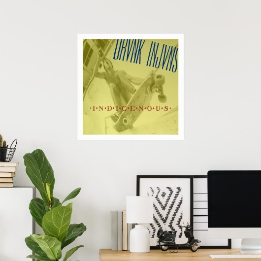 DRVNK INJVNS - Inheems POSTER 24 x 24 inch (Thuiskantoor)