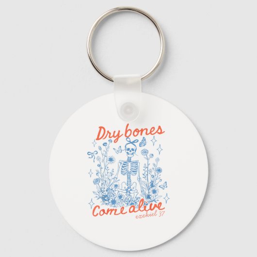 Dry Bones Come Alive Christian Funny Skeleton Hall Sleutelhanger (Voorkant)