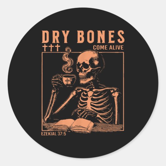 Dry Bones Come Alive Christian Skeleton Drinking C Ronde Sticker (Voorkant)