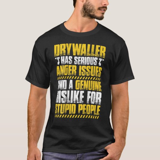 Drywall Finisher Anger Issues Drywaller T-shirt (Voorkant)
