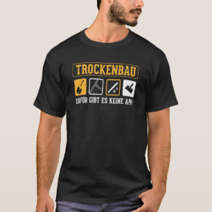 Drywall voor dit is geen app voor ambachtslieden d t-shirt